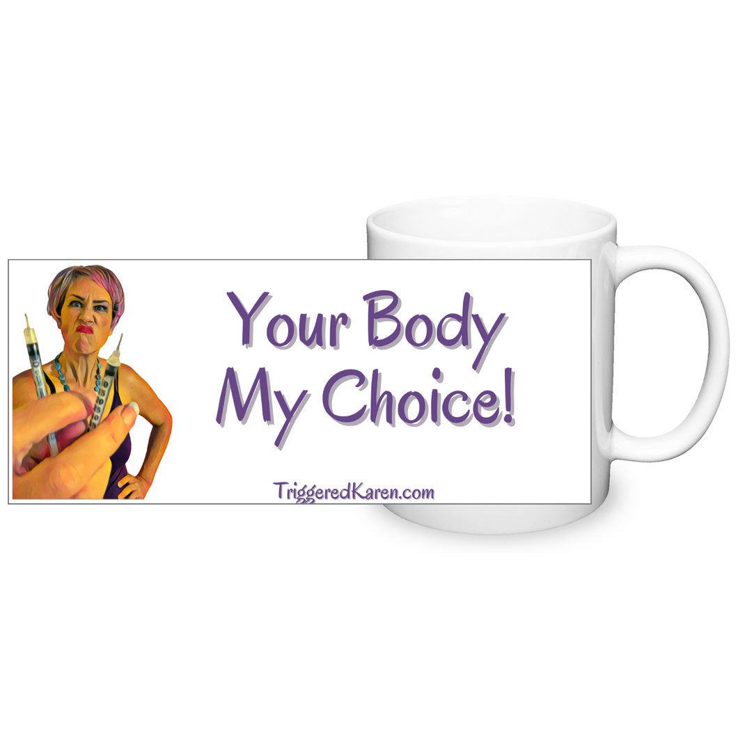 Your Body My Choice Mug