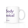 Your Body My Choice Mug
