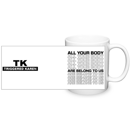 All Your Body Are Belong To Us New Design Black Mug