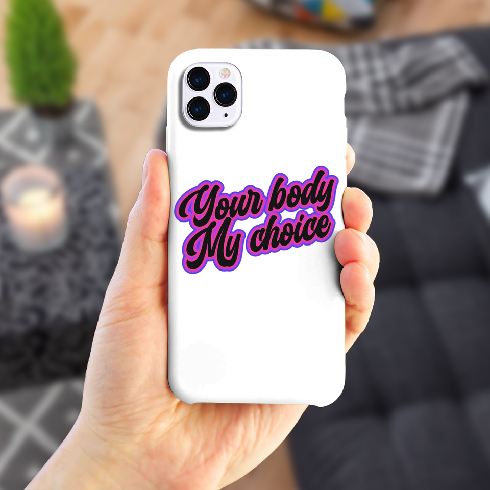 Your Body My Choice Pink Design Slim Phone Case