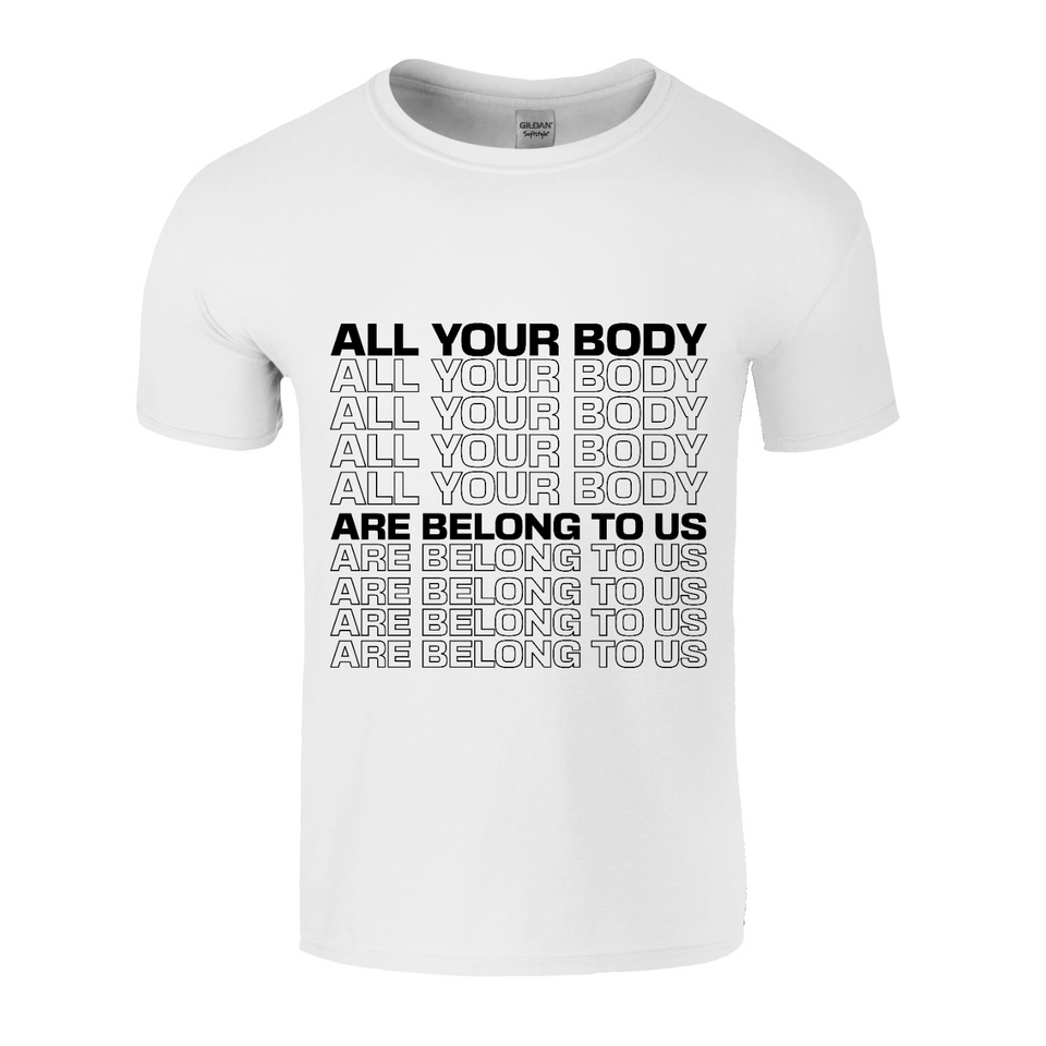 All Your Body Are Belong to Us New Design Black Unisex Tee