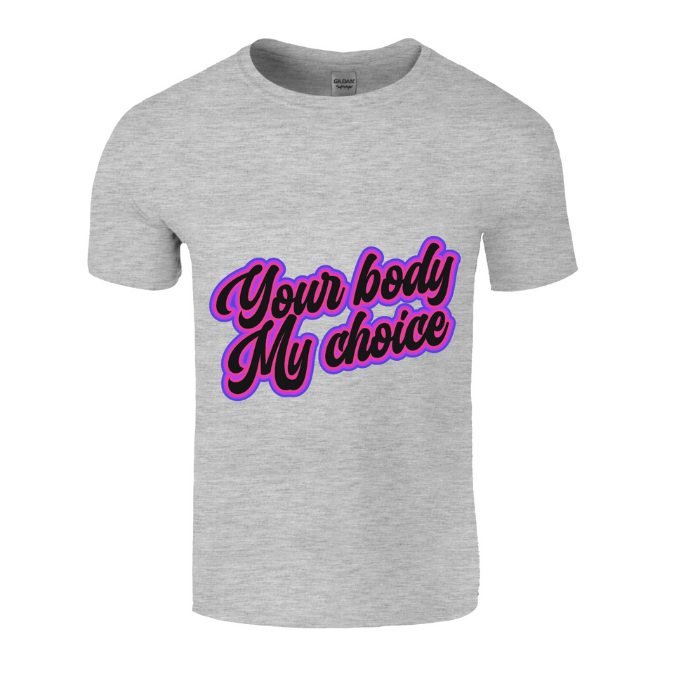 Your Body My Choice Pink Design Unisex Tee