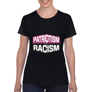 Patriotism Is Racism Ladies Tee