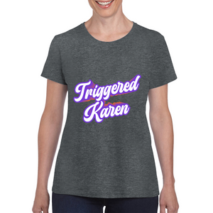 Triggered Karen Purple Print Ladies Tee